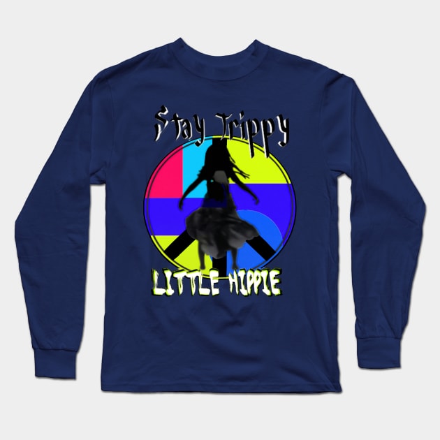 Stay trippy little hippie - Psychedelic and colorful design Long Sleeve T-Shirt by Trippy Critters